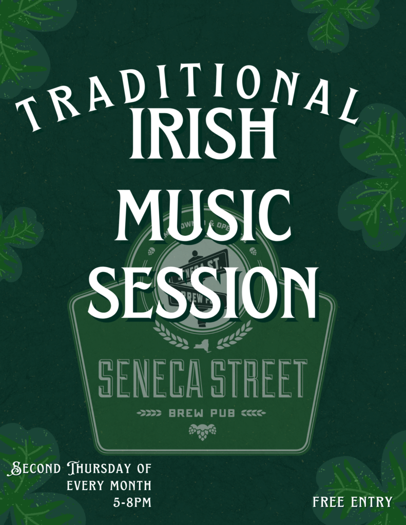 Traditional Irish Music session, 2nd Thursday of every month, 5 - 8PM at Seneca Street Brewpub in Manlius. Free Entry.